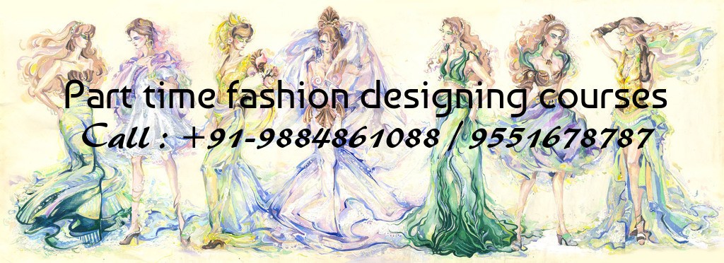 Part time fashion designing courses Chennai | Best Fashion Institute India 9884861088 | Best Part time fashion designers education in Chennai