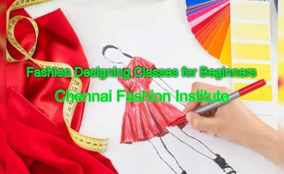 Start Your Journey: Fashion Designing Classes for Beginners