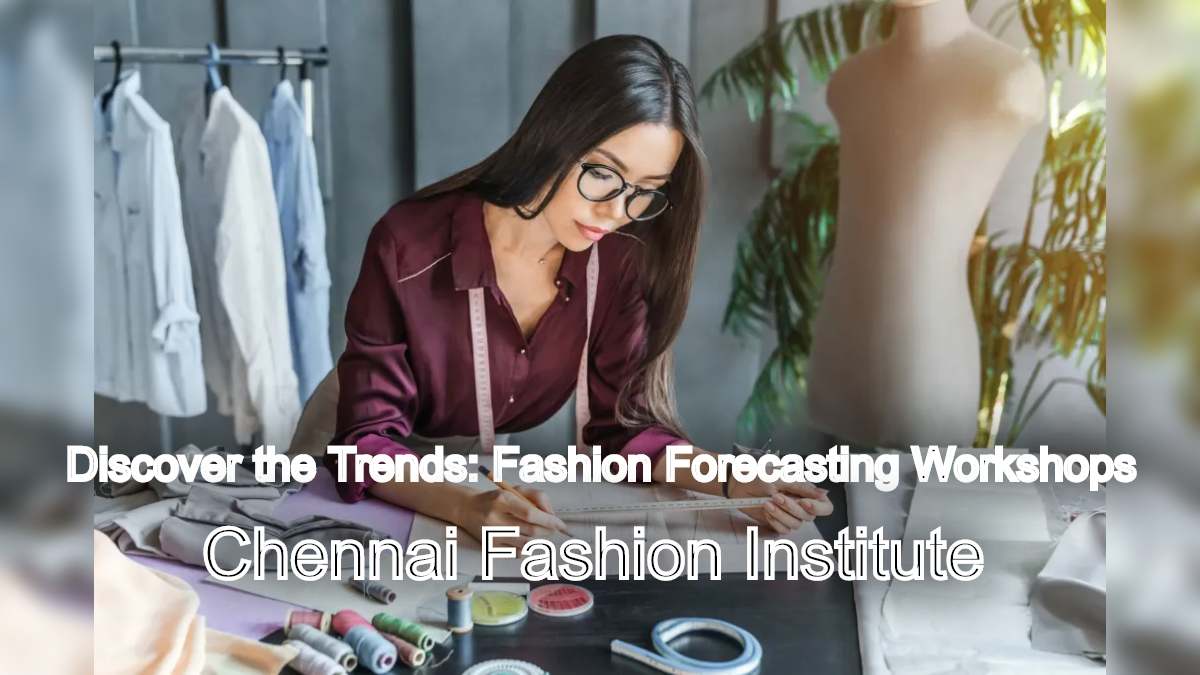 Discover the Trends: Fashion Forecasting Workshops